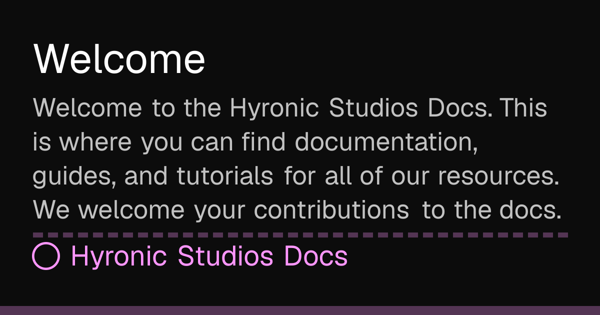 Welcome - Hyronic Studios Docs